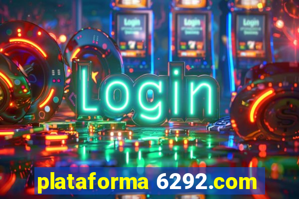 plataforma 6292.com